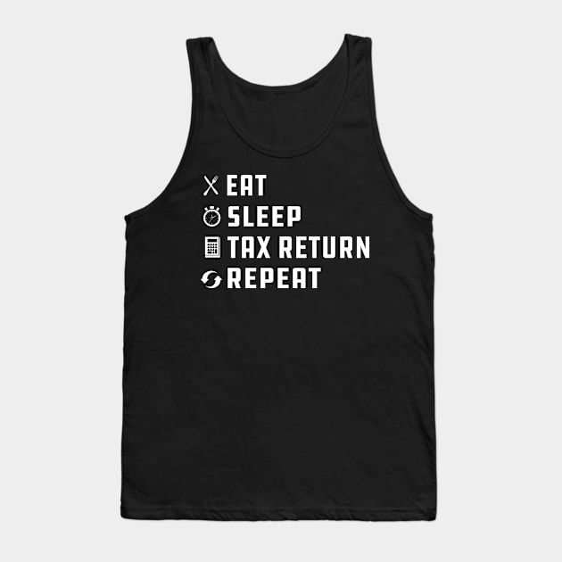 Accounting - Eat Sleep Tax Return w Tank Top by KC Happy Shop